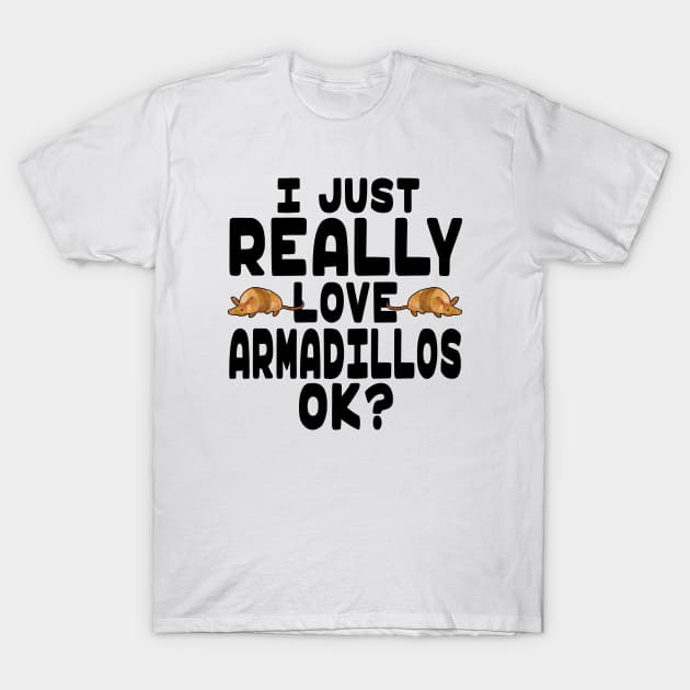 I Love Armadillos - Armadillo Lover T-Shirt by HeartsandFlags